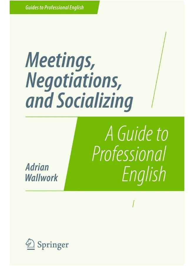 Meetings, Negotiations, and Socializing: A Guide to Professional English 