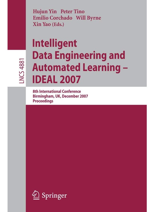 Intelligent Data Engineering and Automated Learning - IDEAL 2007
