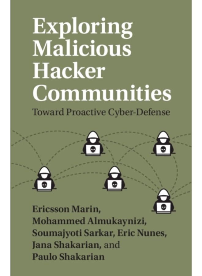 Exploring Malicious Hacker Communities : Toward Proactive Cyber-Defense 