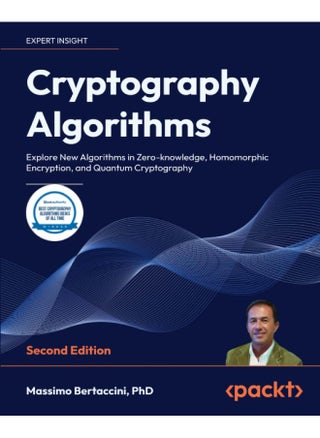 Cryptography Algorithms - Second Edition: Explore New Algorithms in Zero-knowledge, Homomorphic Encryption, and Quantum Cryptography - pzsku/Z21DF817354E18FC578C0Z/45/1748329136/30048cc0-34a9-4c21-8855-1f448ab17eac