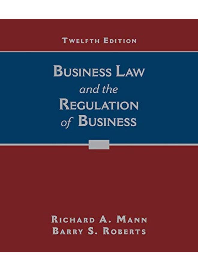 Business Law and the Regulation of Business  Mindtap Course List   Ed   12
