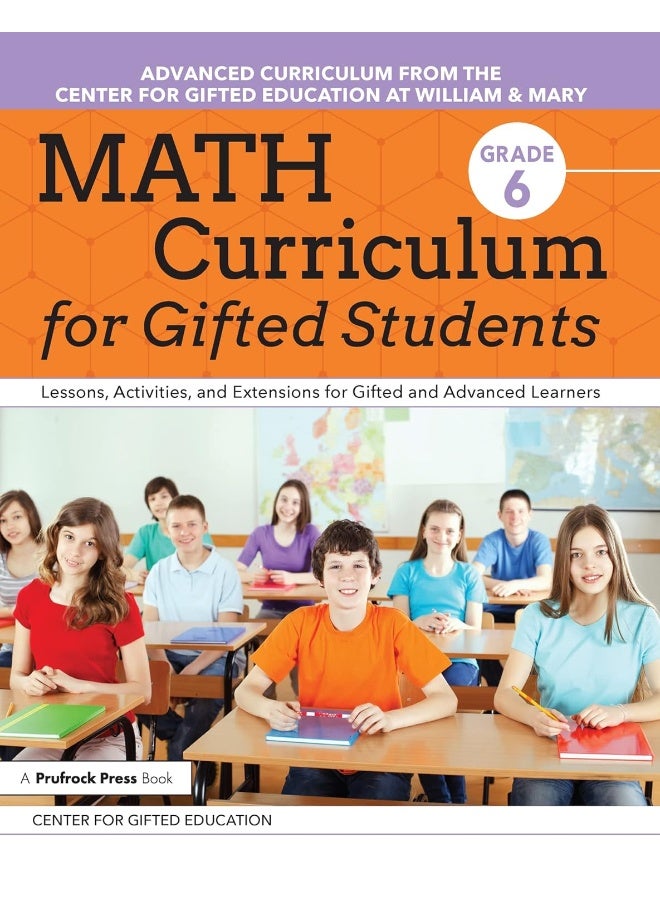 Math Curriculum for Gifted Students: Lessons, Activities, and Extensions for Gifted and Advanced Learners: Grade 6 