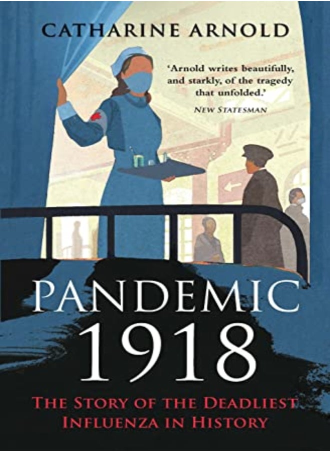 Pandemic 1918 The Story Of The Deadliest Influenza In History by Arnold, Catharine Paperback 
