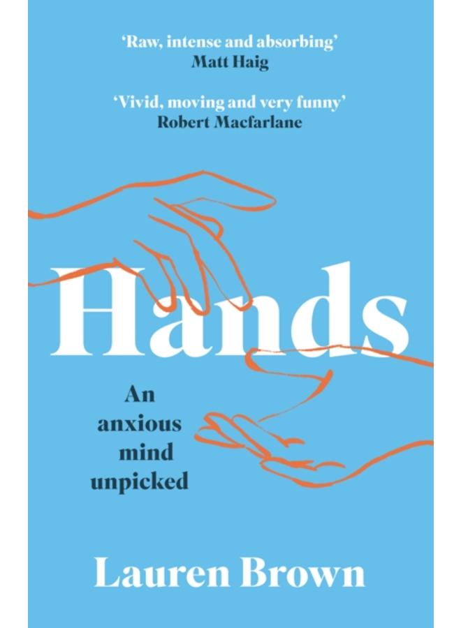 Hands : An Anxious Mind Unpicked 