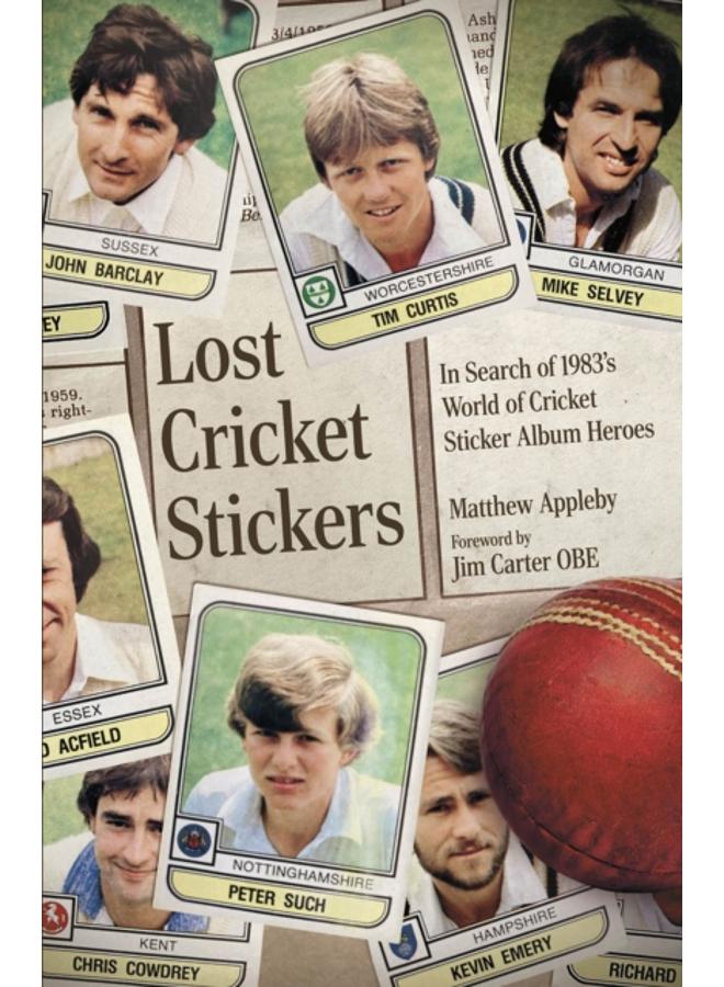 Lost Cricket Stickers : The Search for 1983's World of Cricket Sticker Album Heroes 