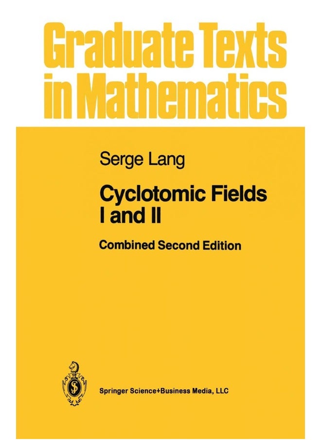 Cyclotomic Fields I and II 