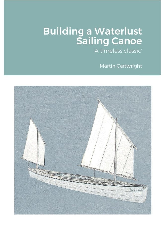 Building a Waterlust Sailing Canoe  - Image 1