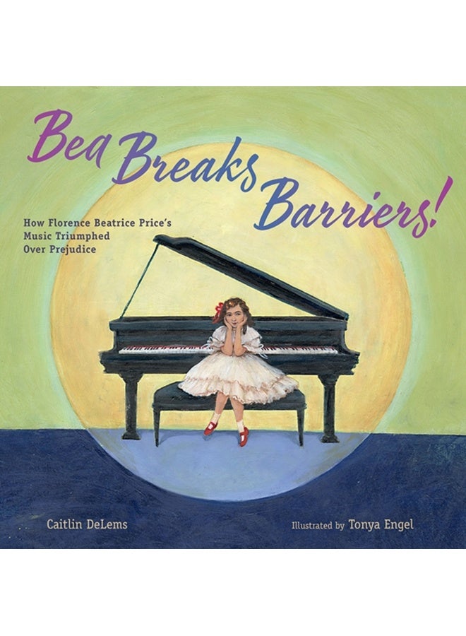 Bea Breaks Barriers! : How Florence Beatrice Price’s Music triumphed Over Prejudice 
