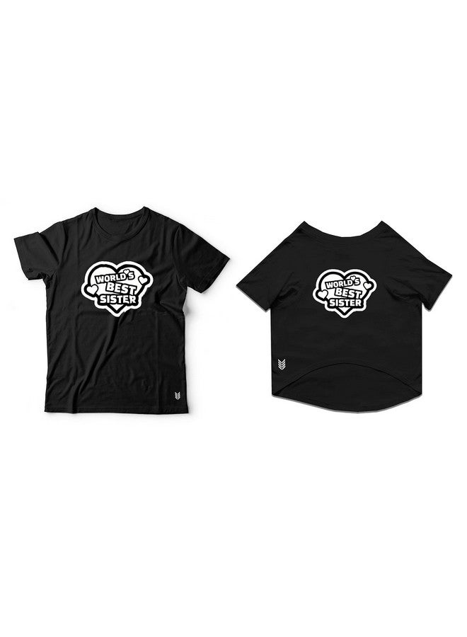 rusepin Twinning Basic Crew Neck World'S Best Sister Printed Half Sleeves Dog And Unisex Pet Parent Tees Set.Colour-Black/Large (Parents)/Xx-Small (Dogs) - Image 1