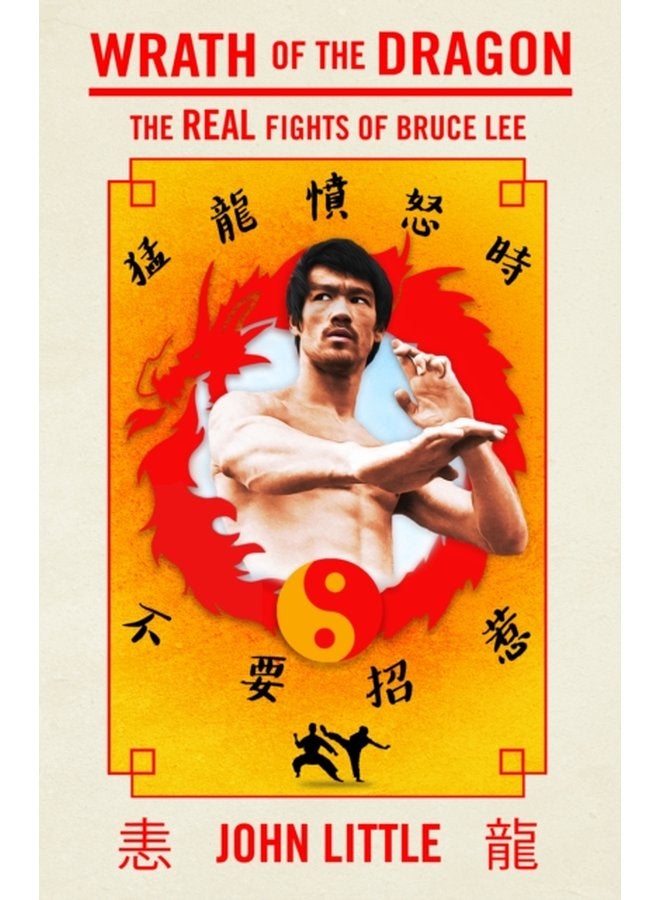 Wrath Of The Dragon The Real Fights of Bruce Lee - Paperback