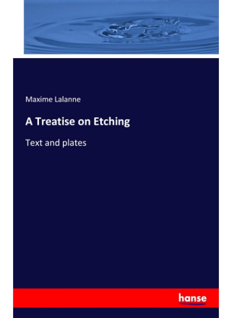 A Treatise on Etching: Text and plates  - Image 1