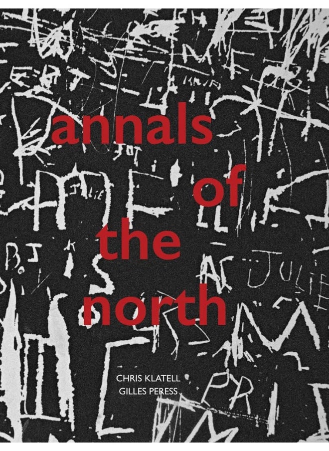 Gilles Peress and Chris Klatell: Annals of the North 