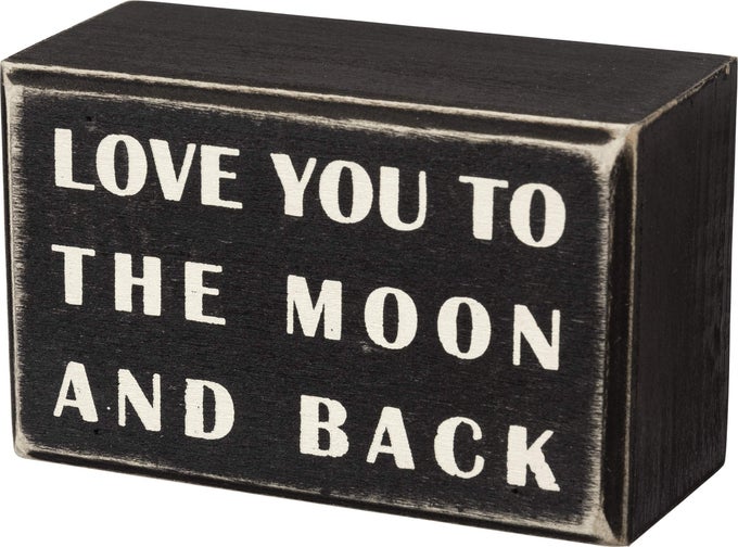 16339 CLASSIC BOX SIGN 4 X 25 TO THE MOON AND BACK