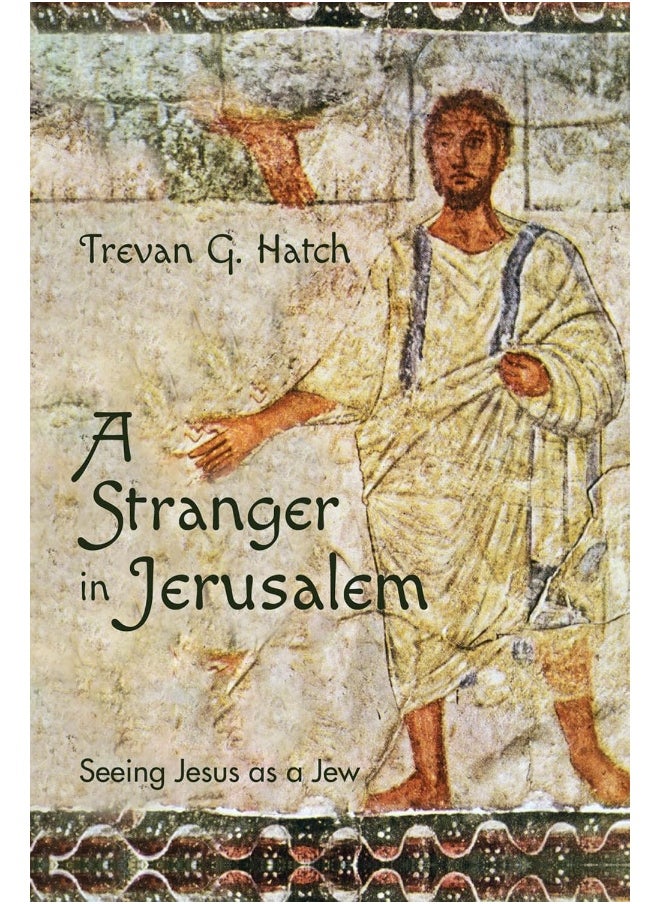 Wipf & Stock Publishers A Stranger in Jerusalem 