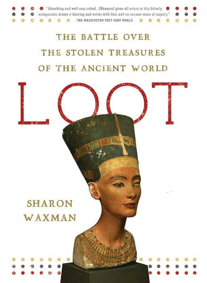 Loot: The Battle Over the Stolen Treasures of the Ancient World - Image 1
