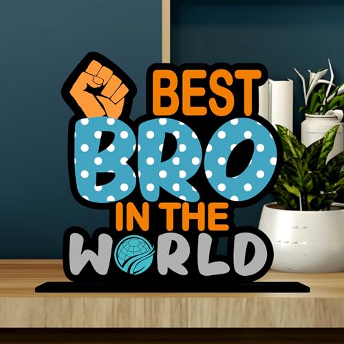 Giftplease Best Bro in The World Wooden Idols Table Decoration Gift | Birthday Gift for Brother | Best Gift for Bhai | Rakhi Gift (TP-134) - Image 3