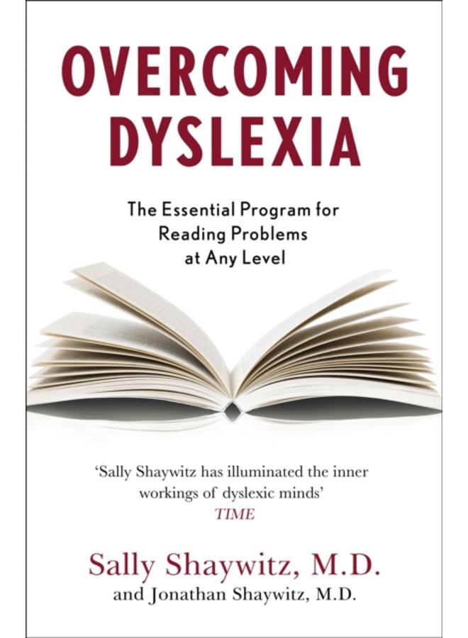 Overcoming Dyslexia : Second Edition, Completely Revised and Updated