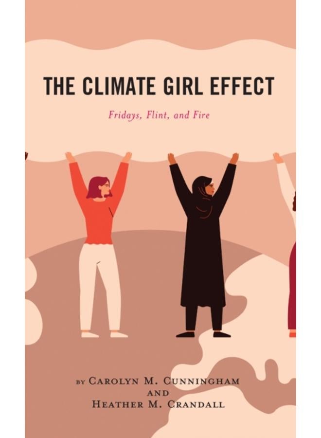 The Climate Girl Effect : Fridays, Flint, and Fire 