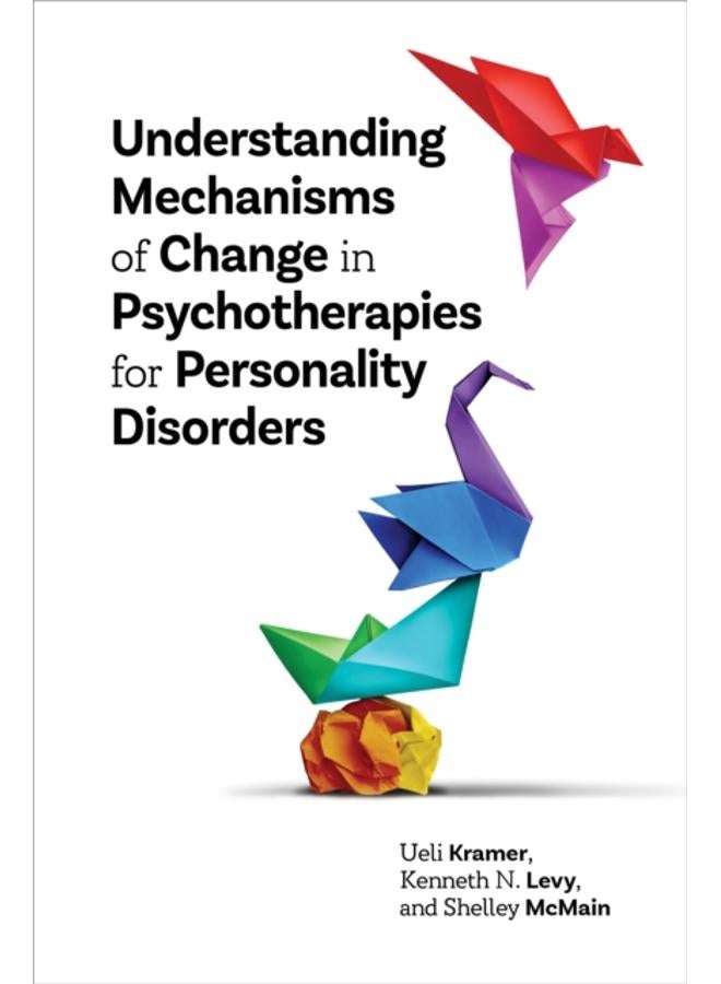 Understanding Mechanisms of Change in Psychotherapies for Personality Disorders 