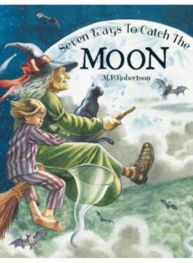 Seven Ways To Catch The Moon - Paperback