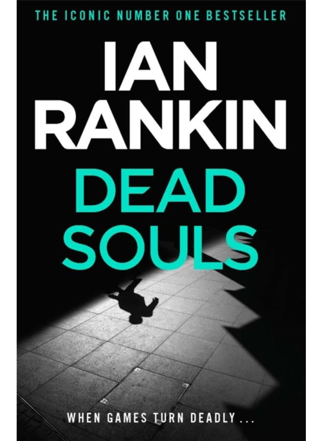 Dead Souls : The #1 bestselling series that inspired BBC One???s REBUS