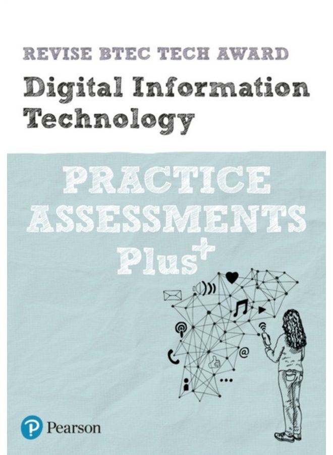 Pearson REVISE BTEC Tech Award Digital Information Technology Practice exams and assessments Plus 2023 and 2024 exams and assessments - Paperback
