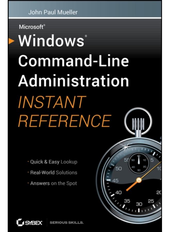Windows Command Line Administration Instant Reference 