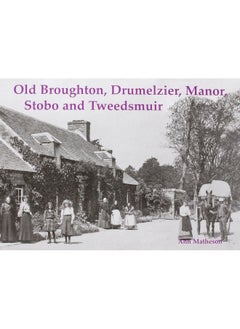 Old Broughton, Drumelzier, Manor, Stobo and Tweedsmuir  - Image 1