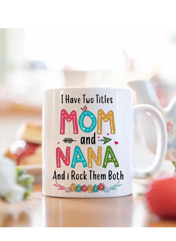 RYN 1pc "Mom & Nana" 11oz Ceramic Coffee Mug - Heartwarming Dual-Title Design with Colorful Floral Accents, Dishwasher Safe, Perfect for Mother's Day & Birthday Gifts, Mother's Day Mug|Playful Lettering Mug|Durable Ceramic, Coffee Bar Accessories - Image 2