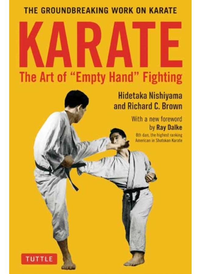 Karate: The Art of Empty Hand Fighting : The Groundbreaking Work on Karate 
