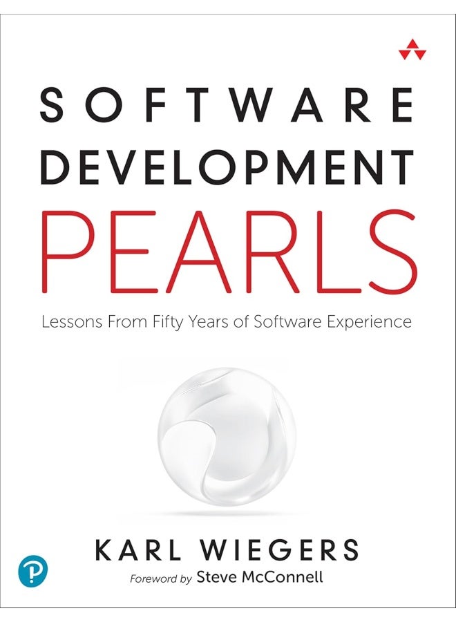 Addison Wesley Software Development Pearls: Lessons from Fifty Years of Software Experience