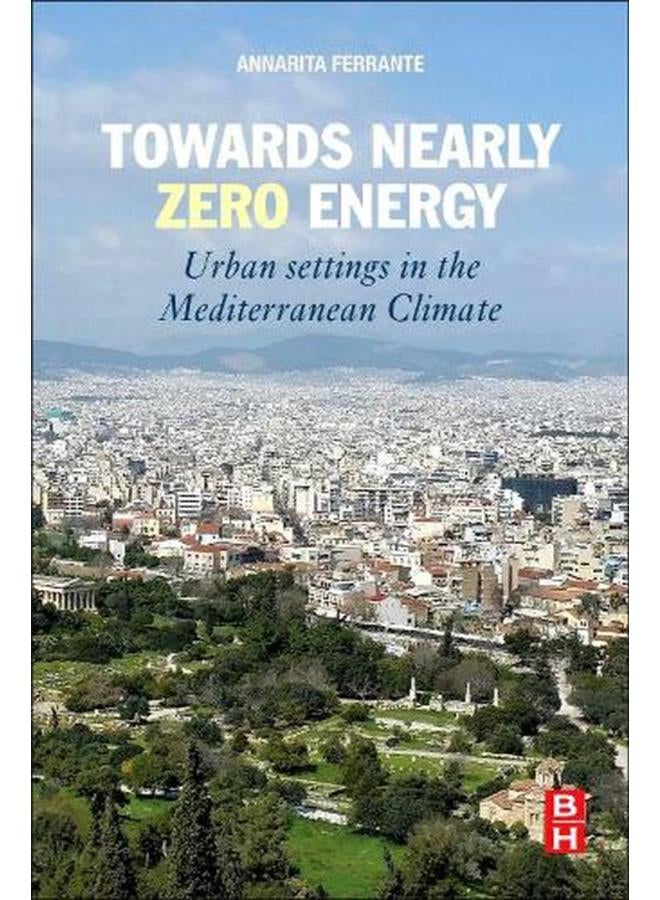 Towards Nearly Zero Energy  Urban Settings in the Mediterranean Climate  Ed   1 