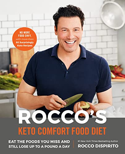 Roccos Keto Comfort Food Diet Eat The Foods You Miss And Still Lose Up To A Pound A Day 