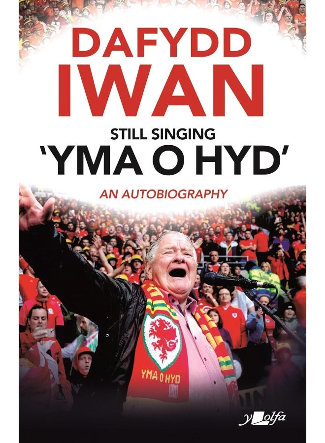 Wales in a Song: The Story of 'Yma O Hyd'