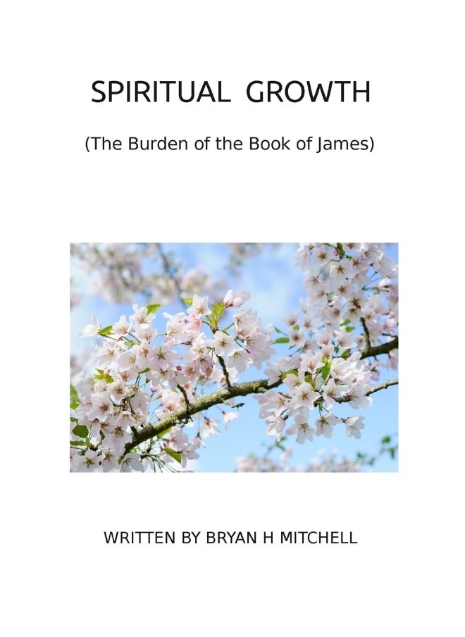 SPIRITUAL GROWTH: (The Burden of the Book of James)  - Image 1