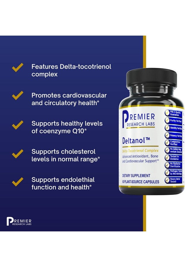 Deltanol Delta Tocotrienol Complex From Annatto Supports Antioxidant Bone Cardiovascular & Circulatory Health Lipid Based Nutritional Support 60 Plant Source Capsules