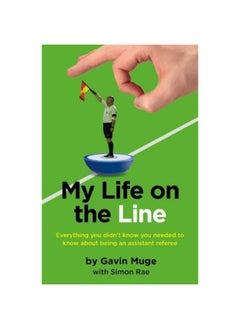 My Life on the Line: Everything you didn't know you needed to know about being an assistant referee 