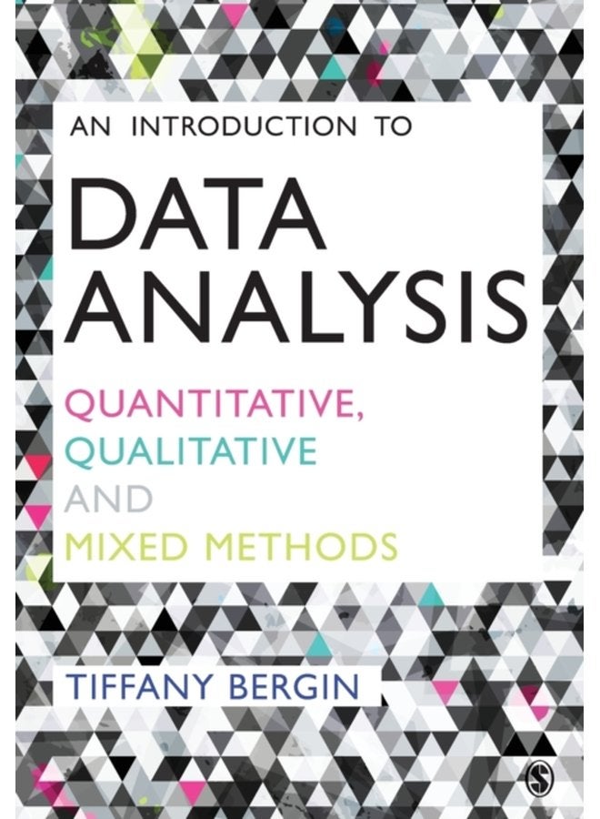 An Introduction to Data Analysis Quantitative Qualitative and Mixed Methods - Paperback