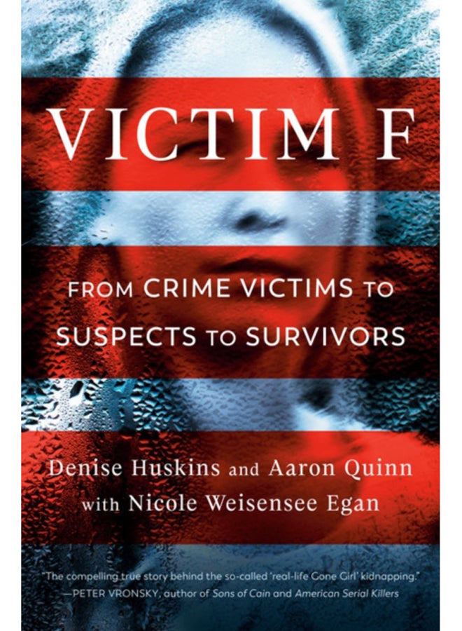 Victim F : From Crime Victims to Suspects to Survivors 