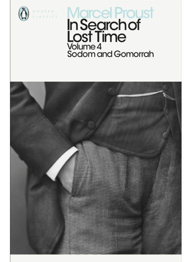 In Search of Lost Time: Volume 4 : Sodom and Gomorrah 