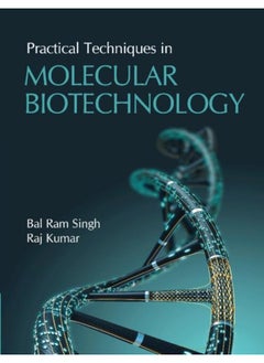 Practical Techniques in Molecular Biotechnology 
