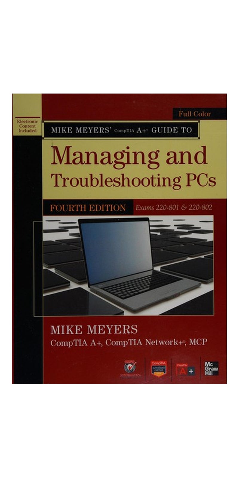 Mike Meyers' CompTIA A+ guide to managing and troubleshooting PCs | Authored by Michael Meyers | Paperback | Fourth Edition | Published by McGraw-Hill
