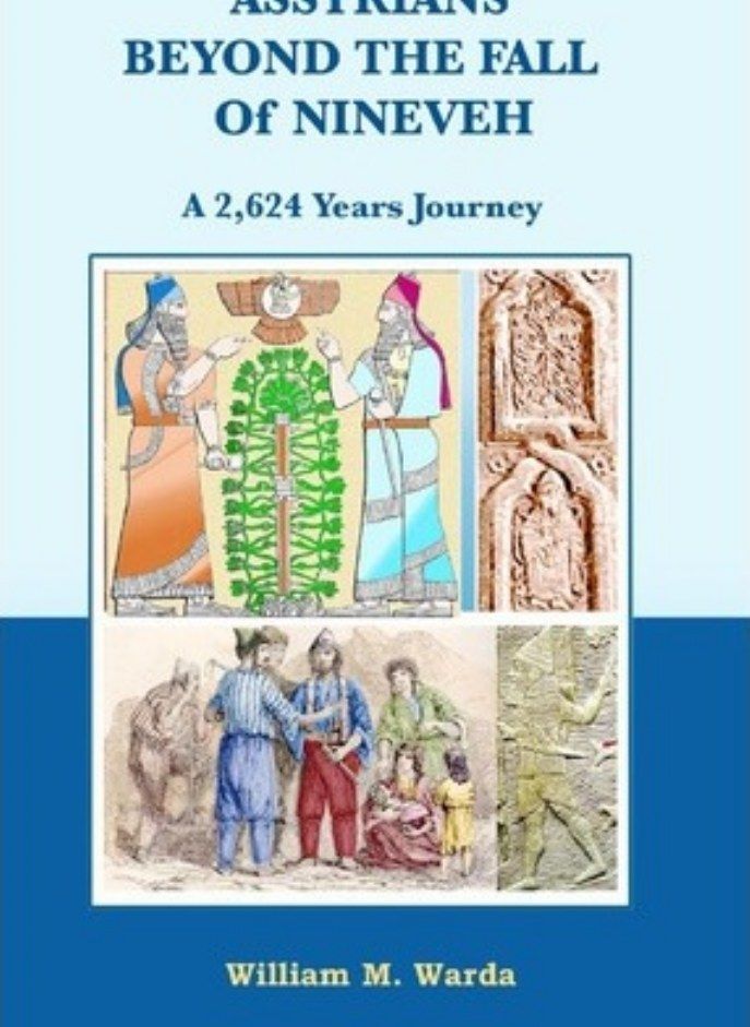 Assyrians Beyond the Fall of Nineveh  A 2624 Years Journey Warda William M 