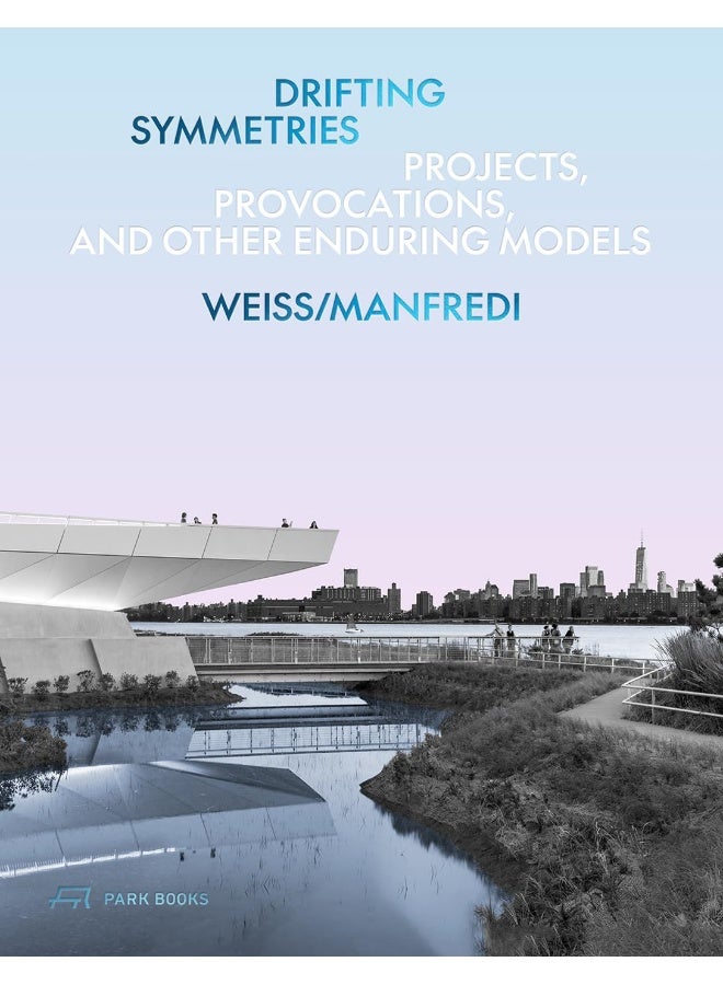 Drifting Symmetries : Projects, Provocations, and other Enduring Models by Weiss/Manfredi - Image 1