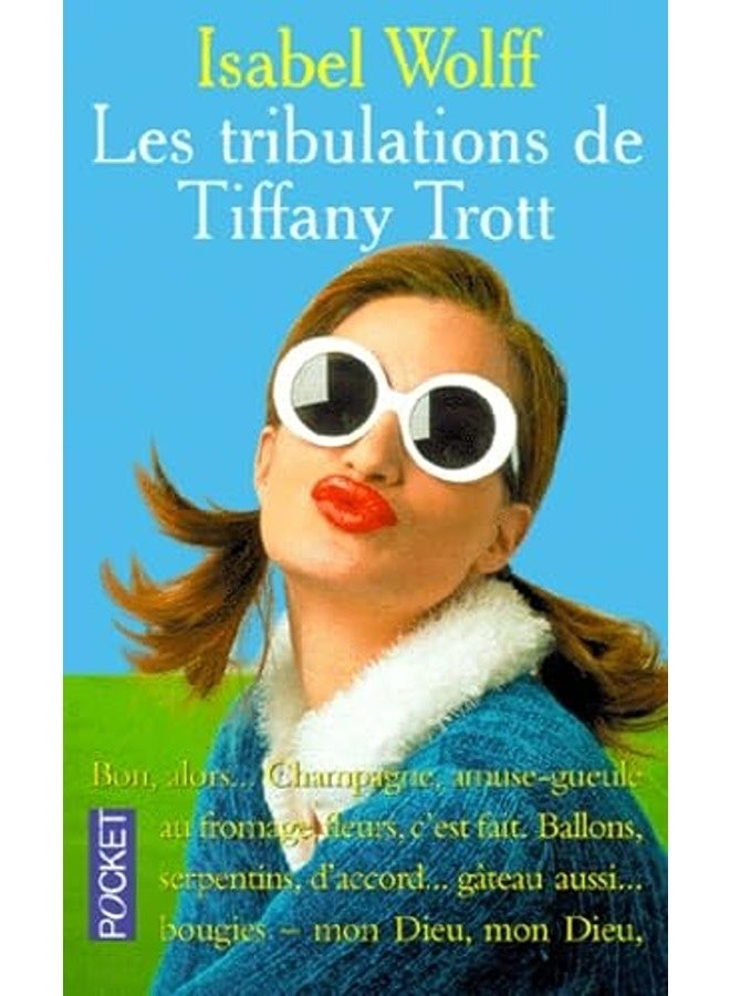 Les Tribulations De Tiffany Trott