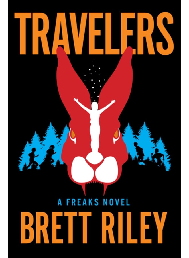 Travelers : A Freaks Novel 