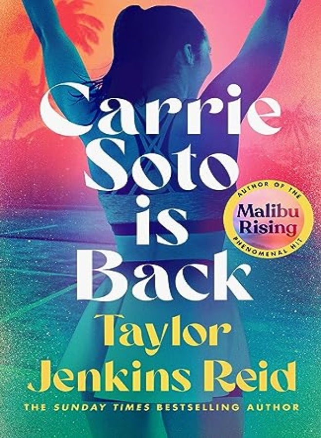 Carrie Soto Is Back From The Bestselling Author Of The Seven Husbands Of Evelyn Hugo by Jenkins Reid, Taylor Paperback