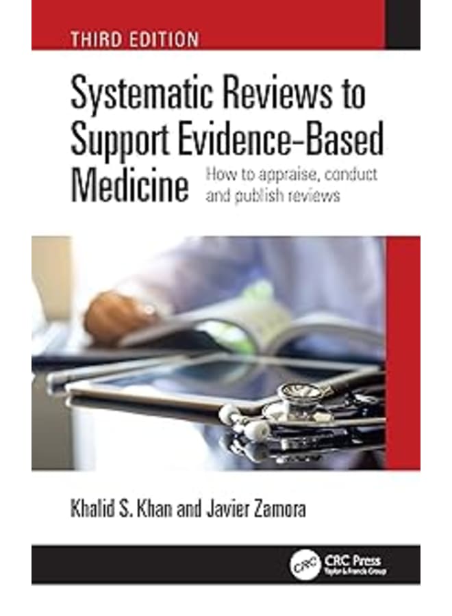 Systematic Reviews to Support Evidence-Based Medicine