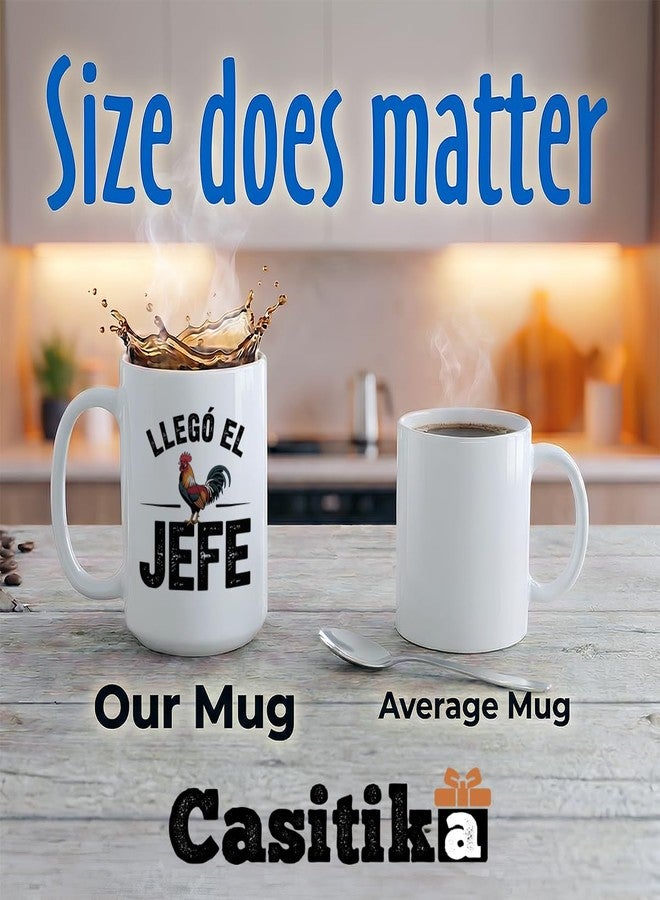 Casitika Llego El Jefe Mug. The Boss 15 oz Coffee Cup for Leaders, Dad or CEO. Spanish Humor Gift for Father’s Day or Dia del Padre. - Image 5