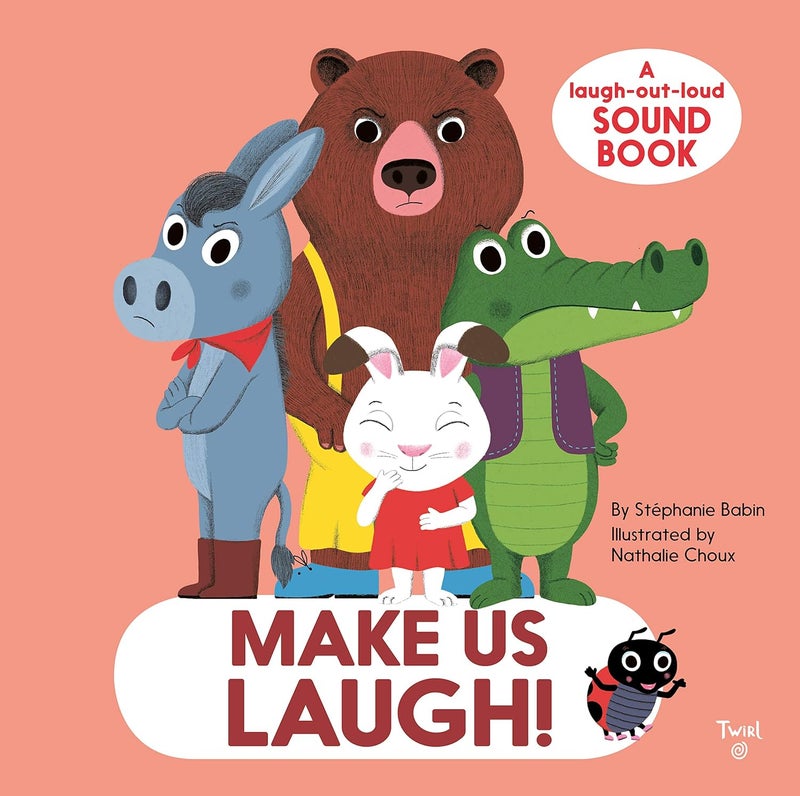 Make Us Laugh!: A Laugh-Out-Loud Sound Book by Stéphanie Babin March 10, 2020 - Image 1